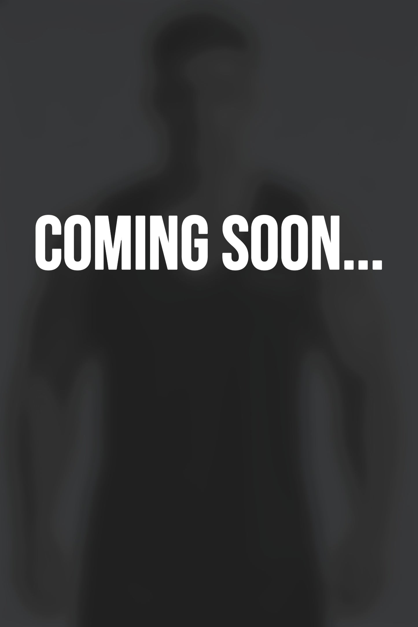 COMING SOON...